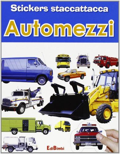 Automezzi. Con adesivi edito da Edibimbi