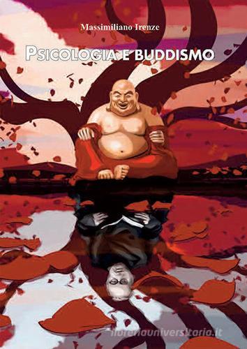 Psicologia e buddismo di Massimiliano Irenze edito da Prospettiva Editrice