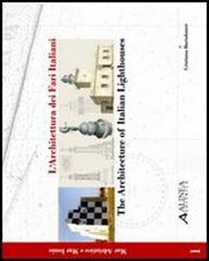 L' architettura dei fari italiani-Architecture of italian lighthouse vol.1 di Cristiana Bartolomei edito da Alinea