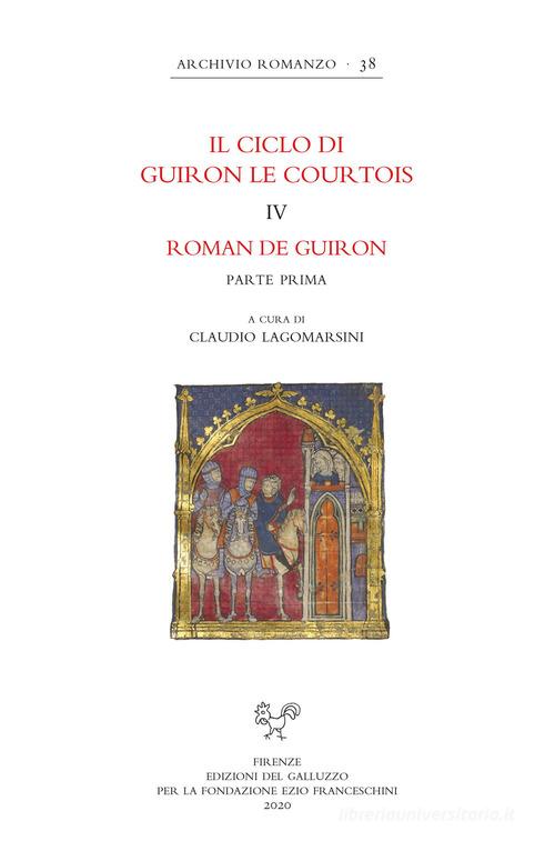 Il ciclo di Guiron le Courtois. Romanzi in prosa del secolo XIII vol. 4 edito da Sismel