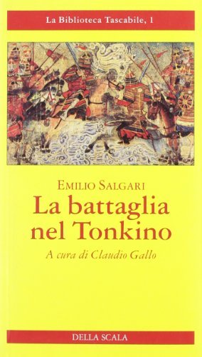 La battaglia nel Tonchino di Emilio Salgari edito da Della Scala