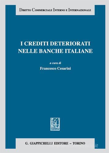 I crediti deteriorati nelle banche italiane edito da Giappichelli