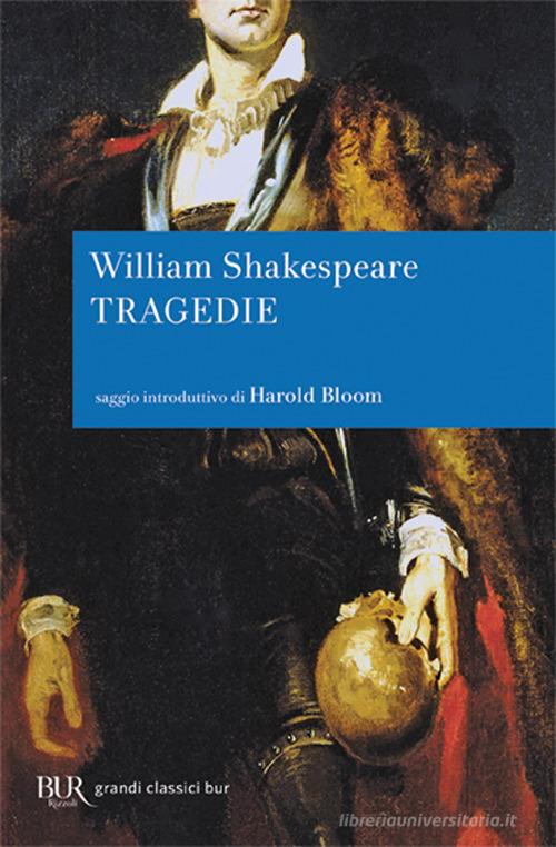 Tragedie di William Shakespeare edito da Rizzoli