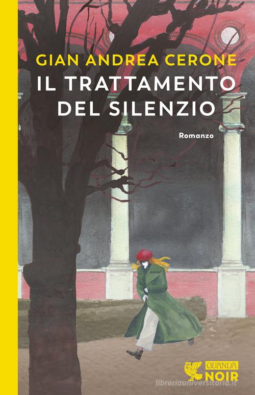 Il trattamento del silenzio di Gian Andrea Cerone edito da Guanda