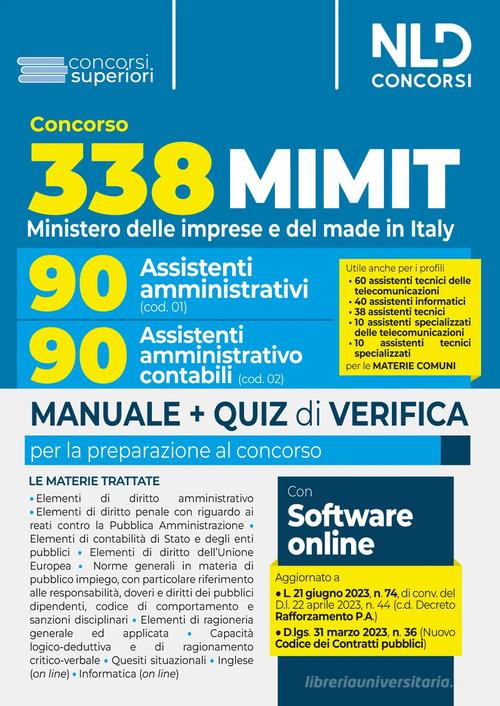 Concorso 338 posti MIMIT. Per i profili: 90 assistenti amministrativi (cod. 01); 90 assistenti amministrativi-contabili (cod. 02). Manuale + Quiz di verifica. Con Co edito da Nld Concorsi