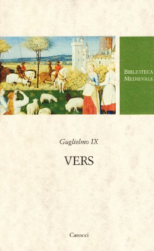 Guglielmo IX. Vers. Testo provenzale a fronte. Ediz. critica edito da Carocci