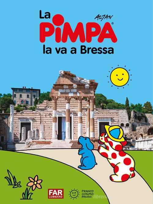Pimpa la va a Bresa. Ediz. a colori di Altan edito da Franco Cosimo Panini