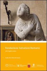 Fondazione Salvatore Romano. Guida alla visita del museo edito da Polistampa