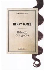 Ritratto di signora di Henry James edito da Dalai Editore