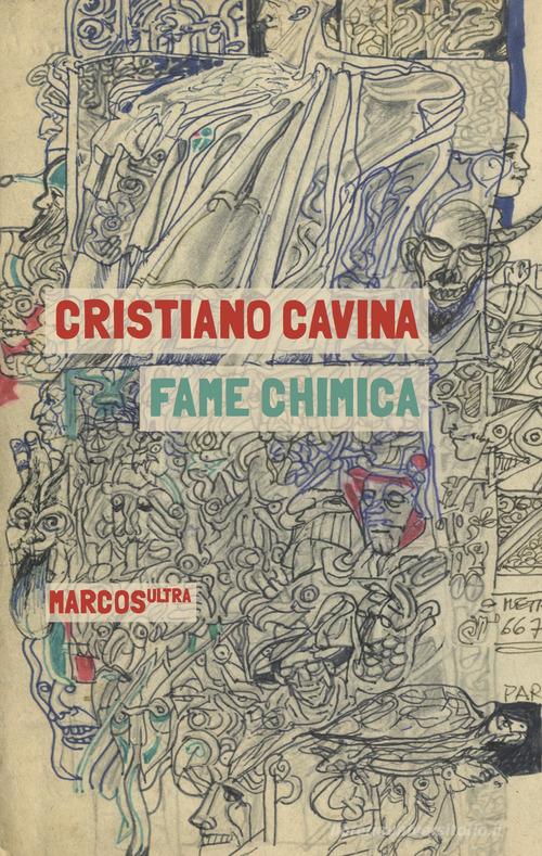 Fame chimica di Cristiano Cavina edito da Marcos y Marcos