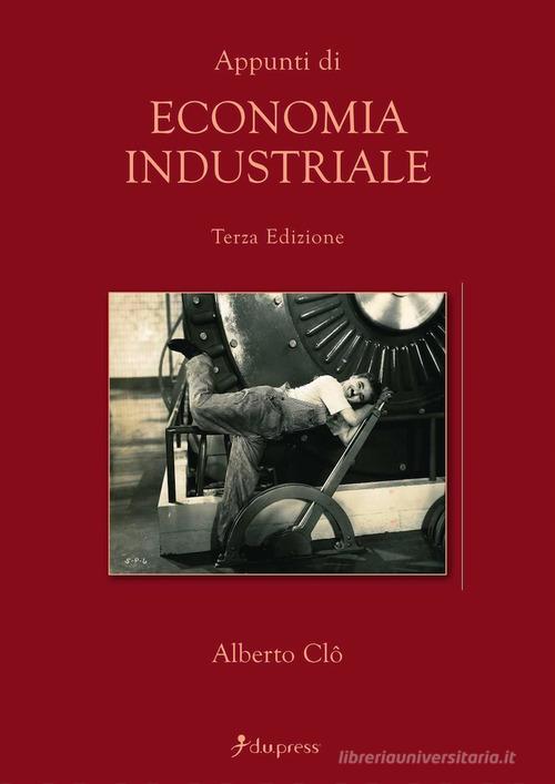 Appunti di economia industriale di Alberto Clô edito da Dupress