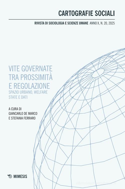 Cartografie sociali. Rivista di sociologia e scienze umane (2025) vol. 20 edito da Mimesis