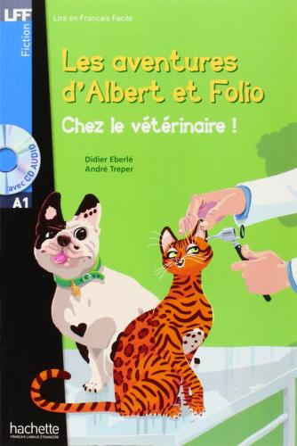 Chez le veterinaire. Les aventures d'Albert et Folio. A1. Con CD Audio formato MP3 edito da Hachette (RCS)