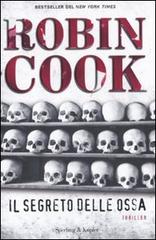 Il segreto delle ossa di Robin Cook edito da Sperling & Kupfer