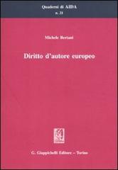 Diritto d'autore europeo di Michele Bertani edito da Giappichelli