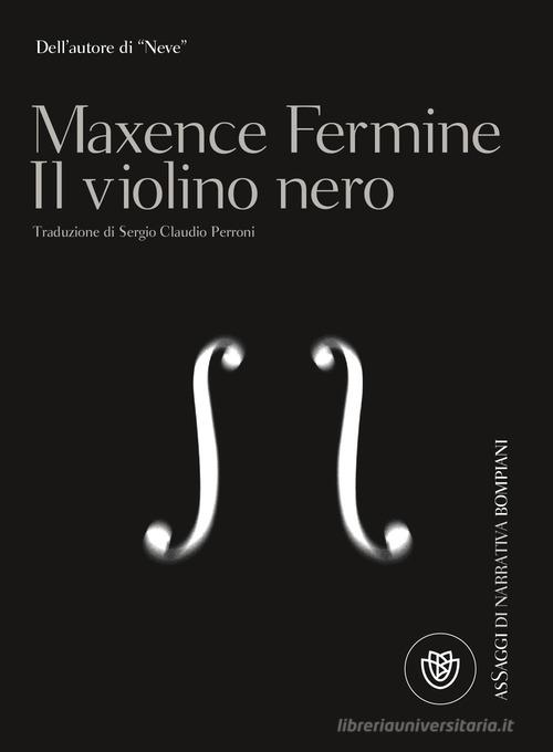 Il violino nero di Maxence Fermine edito da Bompiani