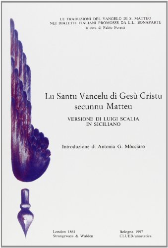 Santu vancelu di Gesù Cristu secunnu Matteu (London, 1861) (Lu) di Luigi Scalia edito da CLUEB
