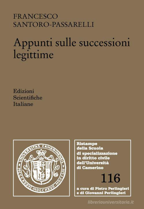 Appunti sulle successioni legittime di Francesco Santoro-Passarelli edito da Edizioni Scientifiche Italiane