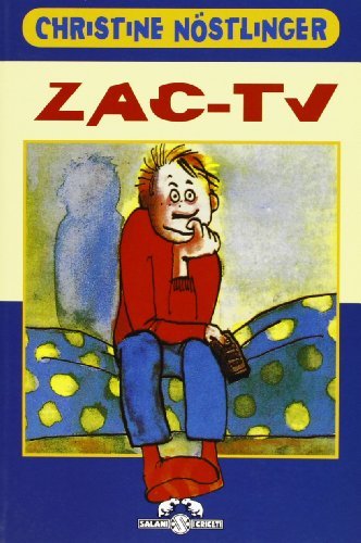 Zac Tv di Christine Nöstlinger edito da Salani