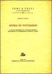 Aporia ed entusiasmo. Il mondo materiale e i filosofi secondo Teodoreto e la tradizione patristica greca di Marco Ninci edito da Storia e Letteratura