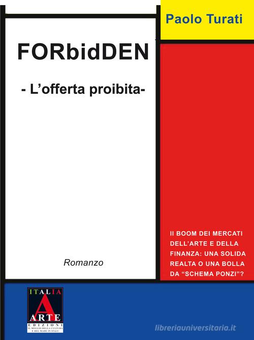 Forbidden. L'offerta proibita di Paolo Turati edito da Italia Arte