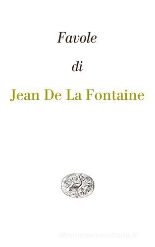 Favole di Jean de La Fontaine edito da Einaudi
