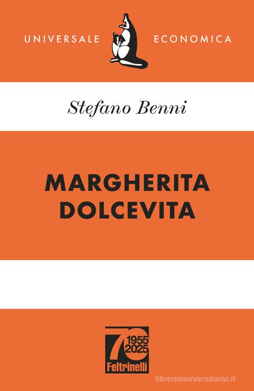 Libro Margherita Dolcevita. Ediz. 70° anniversario di Stefano Benni Universale economica di Feltrinelli