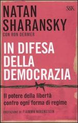 In difesa della democrazia di Natan Sharanski, Ron Dermer edito da Sperling & Kupfer