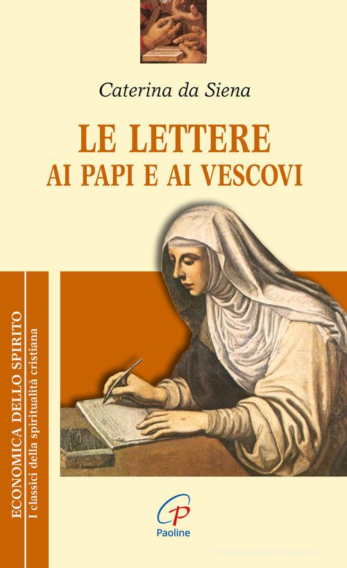 Le lettere ai papi e ai vescovi di Caterina da Siena edito da Paoline Editoriale Libri