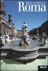 Piazze e fontane di Roma di Francesca Castria Marchetti edito da Mondadori Electa