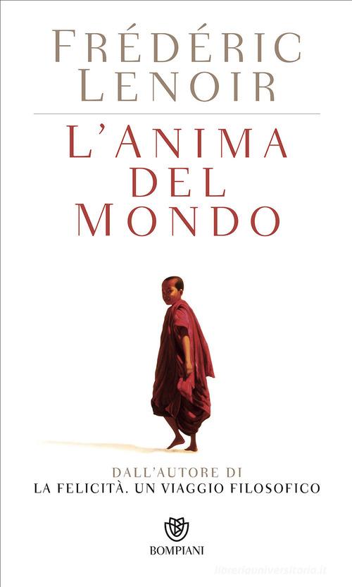 L' anima del mondo di Frédéric Lenoir edito da Bompiani