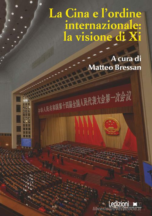 La Cina e l'ordine internazionale: la visione di Xi edito da Ledizioni