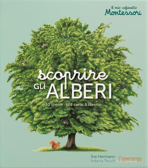 Scoprire gli alberi. Il mio cofanetto Montessori. Ediz. illustrata. Con 128 Carte di Ève Herrmann edito da L'Ippocampo