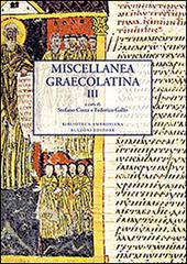 Miscellanea graecolatina. Ediz. italiana, greca e greca antica vol.3 edito da Bulzoni