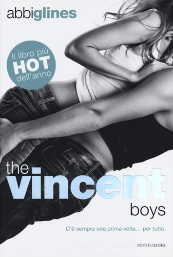 The Vincent boys di Abbi Glines edito da Mondadori