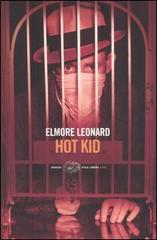 Hot Kid di Elmore Leonard edito da Einaudi