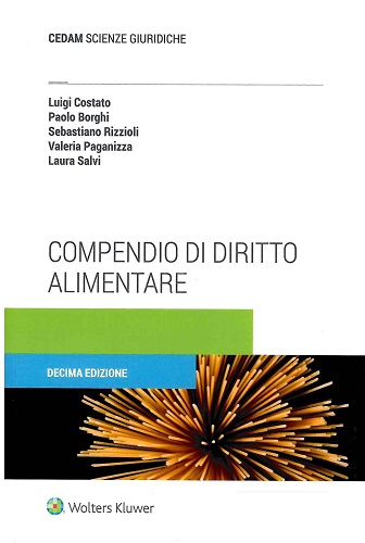 Compendio di diritto alimentare di Luigi Costato, Paolo Borghi, Sebastiano Rizzioli edito da CEDAM