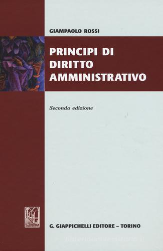Principi di diritto amministrativo di Giampaolo Rossi edito da Giappichelli