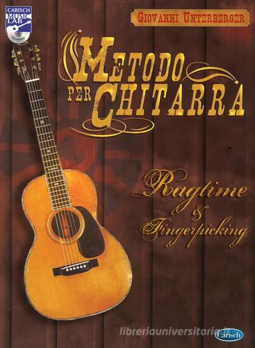 Metodo per chitarra. Ragtime & fingerstyle. Con CD di Giovanni Unterberger edito da Carisch