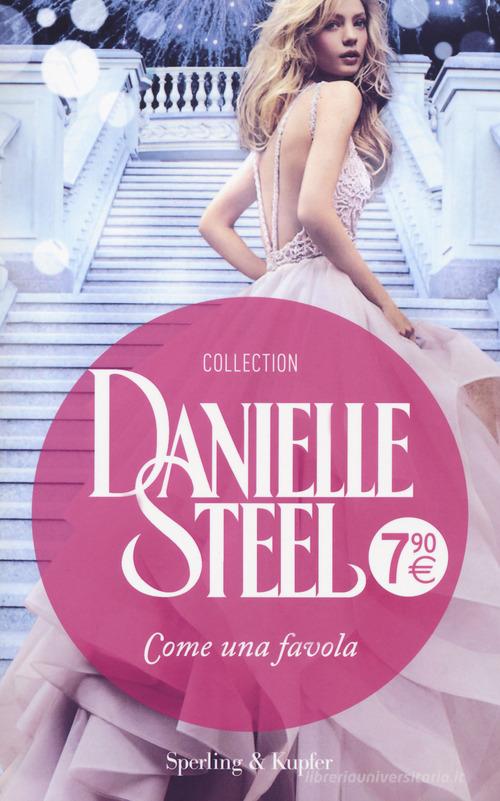 Libro Come una favola di Danielle Steel Supertascabili Paperback di Sperling & Kupfer