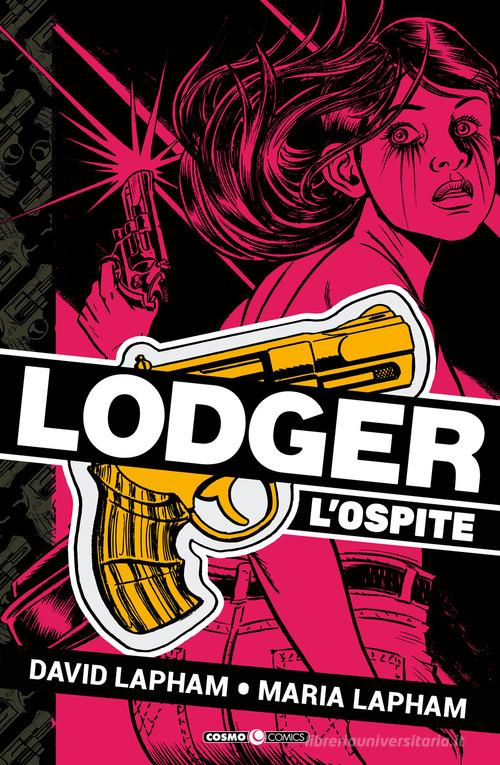 Lodger. L'ospite di David Lapham, Maria Lapham edito da Editoriale Cosmo