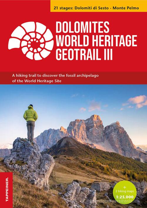 Dolomites World Heritage geotrail. A hiking trail to discover the fossil archipelago of the World Heritage Site. Con 2 hiking maps 1:25.000 vol.3 edito da Tappeiner
