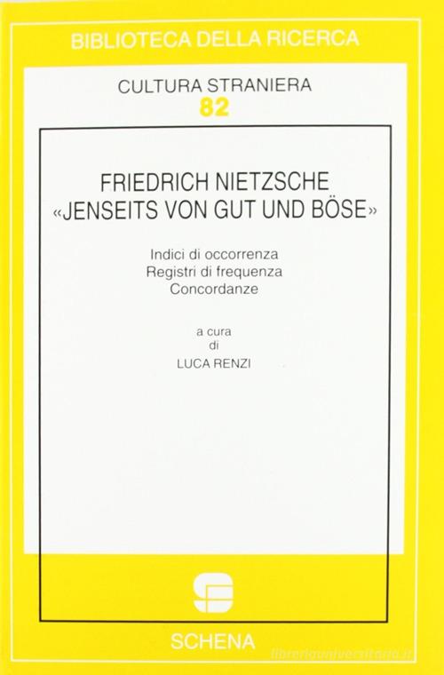 Friedrich Nietzsche. «Jenseits von gut und bose» edito da Schena Editore
