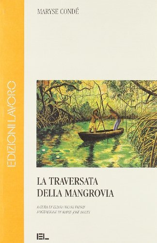La traversata della Mangrovia di Maryse Condé edito da Edizioni Lavoro