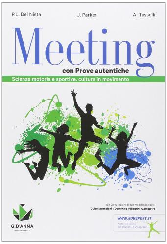 Meeting con prove autentiche. Per la Scuola media. Con e-book. Con espansione online di Pier Luigi Del Nista, June Parker, Andrea Tasselli edito da D'Anna