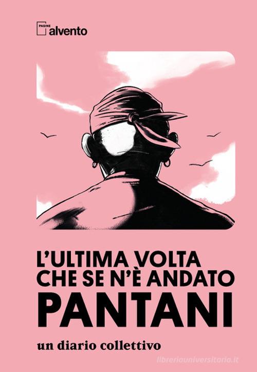 Libro L'ultima volta che se ne è andato Pantani Pagine al vento di Mulatero Editore