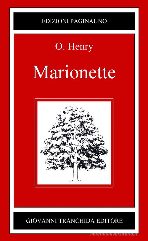 Libro Marionette di O. Henry Il bosco di latte di PaginaUno