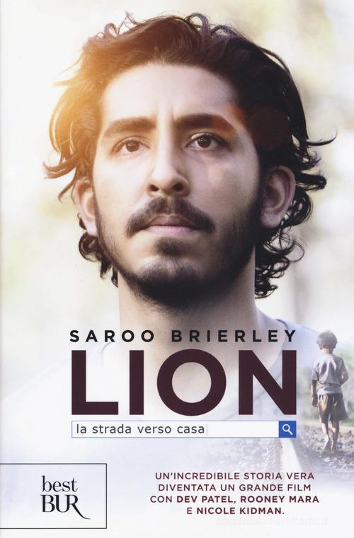 Lion. La strada verso casa di Saroo Brierley edito da Rizzoli