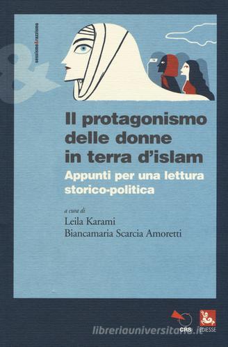 Il protagonismo delle donne in terra d'Islam. Appunti per una lettura storico-politica edito da Futura