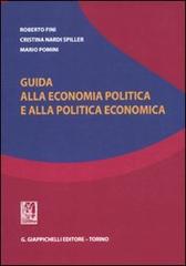 Guida alla economia politica e alla politica economica di Roberto Fini, Cristina Nardi Spiller, Mario Pomini edito da Giappichelli